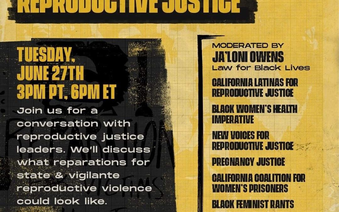 JUNE 27, 2023: Visioning Reparations for Reproductive Justice